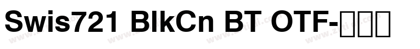 Swis721 BlkCn BT OTF字体转换